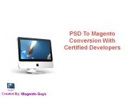 PSD To Magento Conversion With Certified Developers
