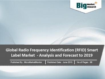 In Depth Research On Global Radio Frequency Identification (RFID) Smart Label Market : 2019