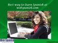 Best way to learn spanish at webspanish.com PowerPoint PPT Presentation