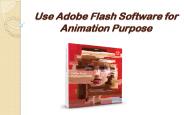 Use Adobe Flash Software for Animation Purpose