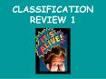 CLASSIFICATION REVIEW 1 PowerPoint PPT Presentation