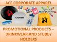 PROMOTIONAL PRODUCTS – DRINKWEAR AND STUBBY HOLDERS PowerPoint PPT Presentation