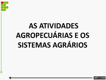 AS ATIVIDADES AGROPECU