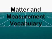 Matter and Measurement Vocabulary