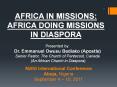 AFRICA IN MISSIONS: AFRICA DOING MISSIONS IN DIASPORA PowerPoint PPT Presentation