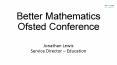 Better Mathematics Ofsted Conference PowerPoint PPT Presentation