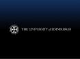 The University of Edinburgh PowerPoint PPT Presentation