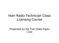 Ham Radio Technician Class Licensing Course PowerPoint PPT Presentation