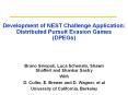 Development of NEST Challenge Application: Distributed Pursuit Evasion Games (DPEGs) PowerPoint PPT Presentation