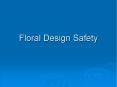 Floral Design Safety PowerPoint PPT Presentation