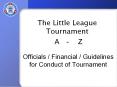 Officials / Financial / Guidelines for Conduct of Tournament PowerPoint PPT Presentation