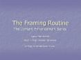 The Framing Routine PowerPoint PPT Presentation