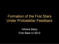 Formation of the First Stars Under Protostellar Feedback PowerPoint PPT Presentation