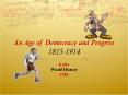 An Age of Democracy and Progress 1815-1914 PowerPoint PPT Presentation