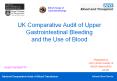 UK Comparative Audit of Upper Gastrointestinal Bleeding and the Use of Blood PowerPoint PPT Presentation