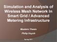 Simulation and Analysis of Wireless Mesh Network In Smart Grid / Advanced Metering Infrastructure PowerPoint PPT Presentation