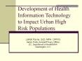 Development of Health Information Technology to Impact Urban High Risk Populations PowerPoint PPT Presentation