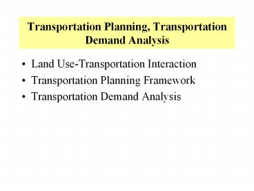 Transportation Planning, Transportation Demand Analysis