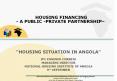 HOUSING FINANCING - A PUBLIC -PRIVATE PARTNERSHIP PowerPoint PPT Presentation