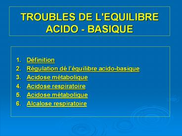 TROUBLES DE L'EQUILIBRE ACIDO - BASIQUE