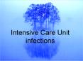 Intensive Care Unit infections PowerPoint PPT Presentation