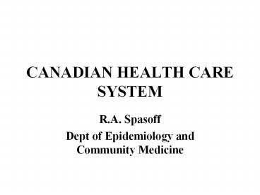 CANADIAN HEALTH CARE SYSTEM