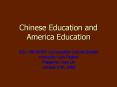 Chinese Education and America Education PowerPoint PPT Presentation