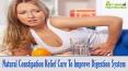 Natural Constipation Relief Cure To Improve Digestion System