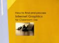 How to find and process Internet Graphics for Classroom Use PowerPoint PPT Presentation