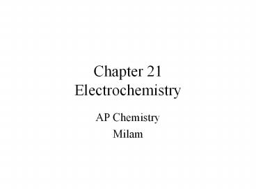 Chapter 21 Electrochemistry
