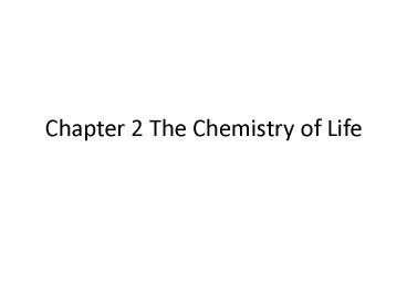 Chapter 2 The Chemistry of Life