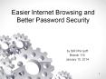 Easier Internet Browsing and Better Password Security PowerPoint PPT Presentation