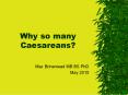 Why so many Caesareans? PowerPoint PPT Presentation