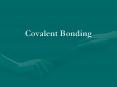 Covalent Bonding PowerPoint PPT Presentation