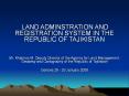 LAND ADMINSTRATION AND REGISTRATION SYSTEM IN THE REPUBLIC OF TAJIKISTAN PowerPoint PPT Presentation