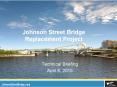Johnson Street Bridge Replacement Project PowerPoint PPT Presentation