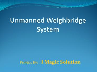Unmanned Weighbridge System