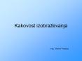 Kakovost izobra PowerPoint PPT Presentation