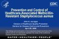 Prevention and Control of Healthcare-Associated Methicillin-Resistant Staphylococcus aureus PowerPoint PPT Presentation