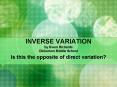 INVERSE VARIATION by Gwen Richards Dickerson Middle School PowerPoint PPT Presentation