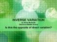 INVERSE VARIATION by Gwen Richards Dickerson Middle School PowerPoint PPT Presentation