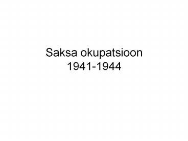 Saksa okupatsioon 1941-1944