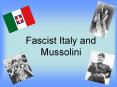Fascist Italy and Mussolini PowerPoint PPT Presentation