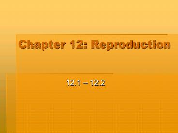 Chapter 12: Reproduction
