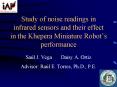 Study of noise readings in infrared sensors and their effect in the Khepera Miniature Robot PowerPoint PPT Presentation