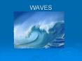 WAVES PowerPoint PPT Presentation