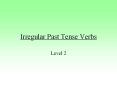Irregular Past Tense Verbs PowerPoint PPT Presentation