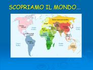 SCOPRIAMO IL MONDO
