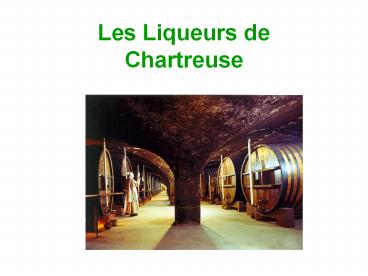 Les Liqueurs de Chartreuse