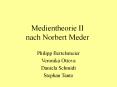 Medientheorie II nach Norbert Meder PowerPoint PPT Presentation